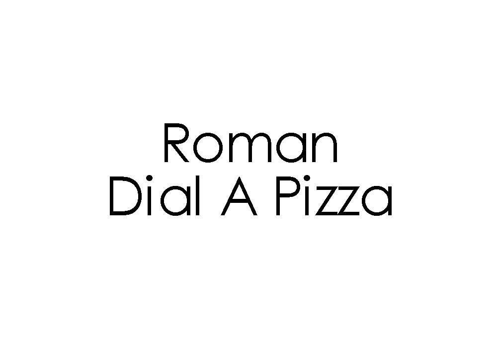 Roman Dial A Pizza